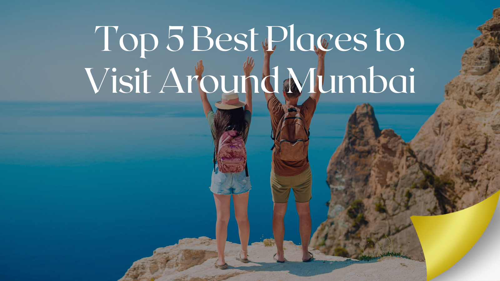 Top 5 Best Places to Visit Around Mumbai